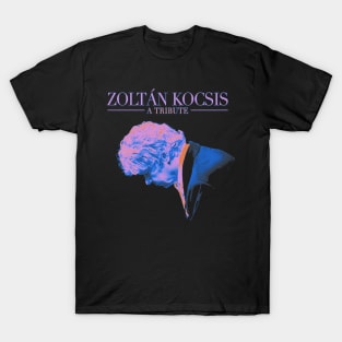 Zoltan Kocsis a tribute T-Shirt